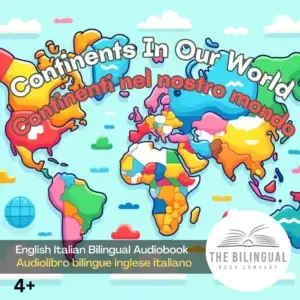 Continents In Our World English Italian Bilingual kids books