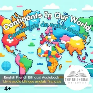 Continents In Our World cover English French Bilingual Kids Book