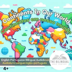 Continents In Our World webp English Portuguese Bilingual Audiobook