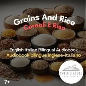 Grains And Rice English Italian Bilingual kids books