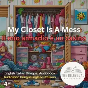 My Closet Is A Mess English Italian Bilingual Audiobook 1