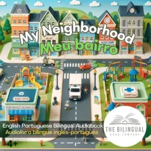 My neighborhood webp English Portuguese Bilingual Audiobook