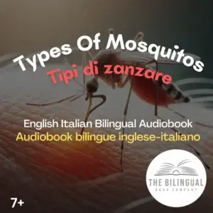 Types Of Mosquitos English Italian Bilingual kids books