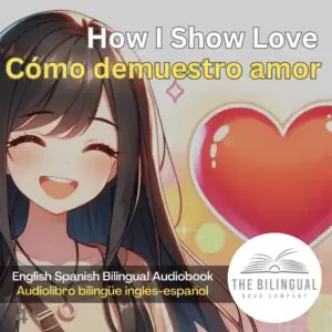 cover How I Show Love English Spanish Bilingual Audiobook