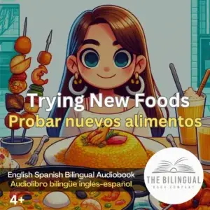 cover  Trying New Foods English Spanish Bilingual Audiobook