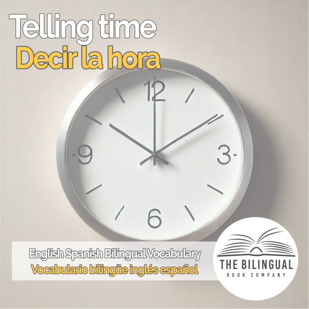 Telling time english spanish vocabulary