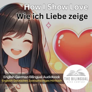 How I Show Love English German Bilingual Kids Book