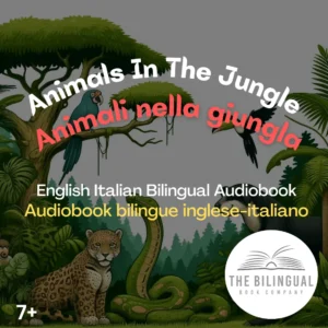 Animals In The Jungle English Italian Bilingual kids books