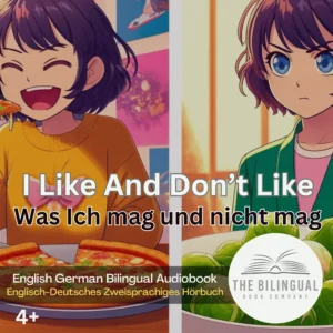 I Like And Don t Like English German Bilingual Kids Book