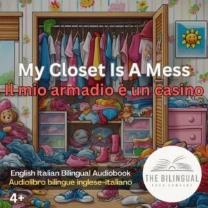 My Closet Is A Mess English Italian Bilingual Audiobook