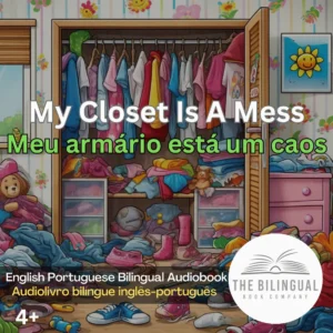 My Closet Is A Mess webp English Portuguese Bilingual Audiobook