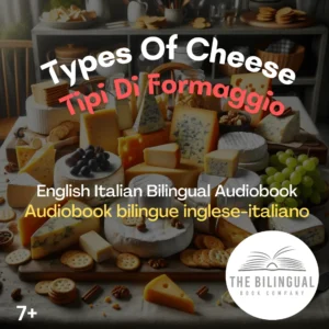 Types Of Cheese English Italian Bilingual kids books