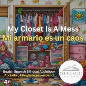 cover My Closet Is A Mess English Spanish Bilingual Audiobook