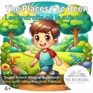 cover The Places I’ve Been English French Bilingual kids book (1)